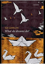 What Do Dreams Do? (Sue Llewellyn)