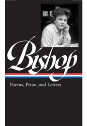 Poems, Prose and Letters (Elizabeth Bishop)