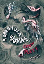 A Dream of a Woman (Casey Plett)