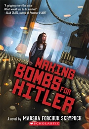 Making Bombs for Hitler (Marsha Forchuk Skrypuch)