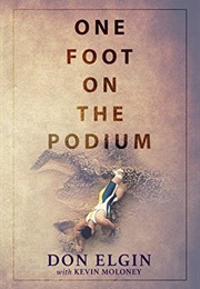 One Foot on the Podium (Don Elgin)