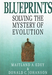 Blueprints: Solving the Mysteries of Evolution (Edey & Johanson)