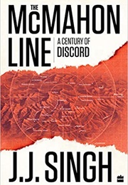 The McMahon Line (J.J Singh)