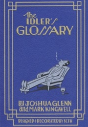 The Idler's Glossary (Joshua Glenn)
