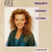 Wouldn't Change a Thing - Kylie Minogue