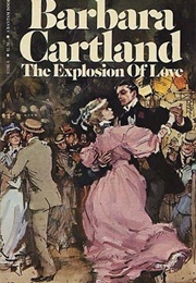 The Explosion of Love (Barbara Cartland)