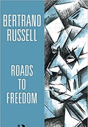 Roads to Freedom (Bertrand Russell)