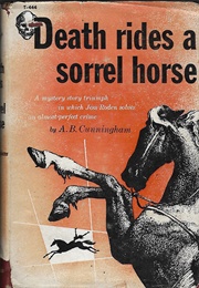 Death Rides a Sorrel Horse (A. B. Cunningham)