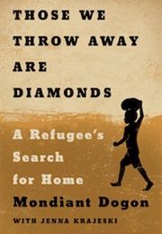 Those We Throw Away Are Diamonds (Mondiont Dogon and Jenna Krajeski)