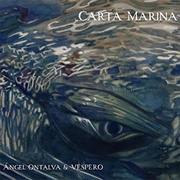 Ángel Ontalva & Vespero - Carta Marina