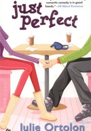 Just Perfect (Perfect Trilogy #2) (Julie Ortolon)