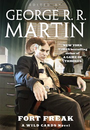 Wild Cards: Fort Freak (George RR Martin)