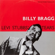 Levi Stubbs&#39; Tears - Billy Bragg