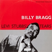 Levi Stubbs' Tears - Billy Bragg
