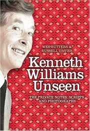 Kenneth Williams Unseen: The Private Notes, Scripts and Photographs (Wes Butters, Russell Davies)