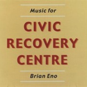 Music for Civic Recovery Center - Brian Eno