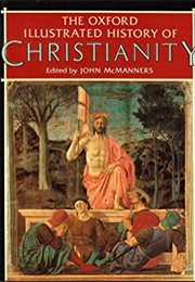 The Oxford Illustrated History of Christianity (John McManners, Ed.)