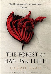 The Forest of Hands and Teeth (Carrie Ryan)