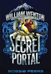 William Wenton and the Secret Portal (Bobbie Peers)