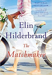 The Matchmaker (Elin Hilderbrand)
