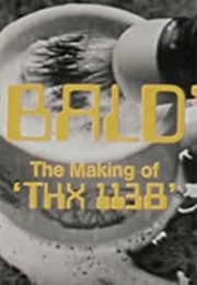 Bald:  the Making of 'THX 1138' (1971)