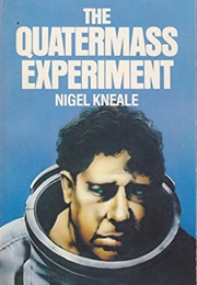 The Quatermass Experiment (Nigel Kneale)