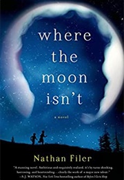 Where the Moon Isn't (Nathan Filer)