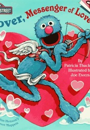Grover, Messenger of Love (Ewers, Joseph)