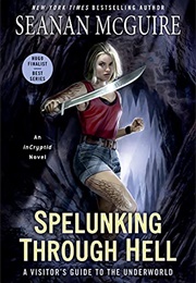 Spelunking Through Hell (Seanan McGuire)