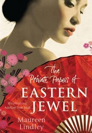 The Private Papers of Eastern Jewel (Maureen Lindley)