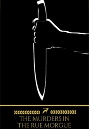 The Murders in the Rue Morgue (Edgar Allan Poe)