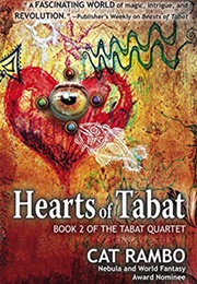 Hearts of Tabat (Cat Rambo)