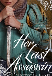 Her Last Assassin (Victoria Lamb)