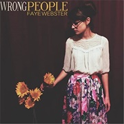 Wrong People - Faye Webster