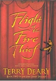 Flight of the Fire Thief (Terry Deary)