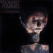 I Know It's True but I'm Sorry to Say - Violent Femmes