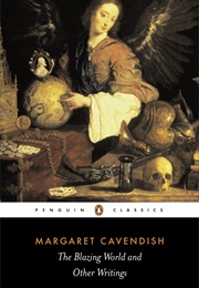 The Blazing World and Other Writings (Margaret Cavendish)