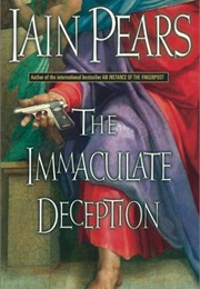 The Immaculate Deception (Iain Pears)