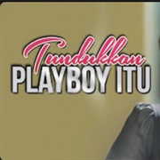 Tundukkan Playboy Its