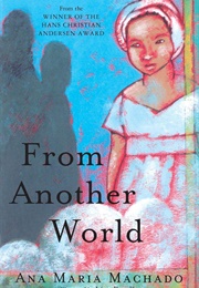 From Another World (Ana Maria Machado)