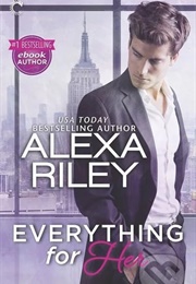 Everything for Her (Alexa Riley)