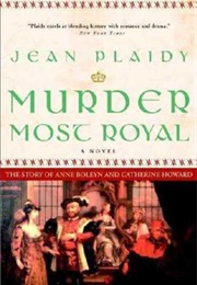 Murder Most Royal (Jean Plaidy)