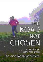 The Road Not Chosen (Ian White)