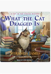 What the Cat Dragged in (Miranda James)
