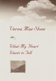 What My Heart Wants to Tell (Verna Mae Slone)