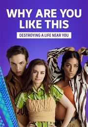 Why Are You Like This? (2018)