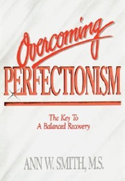 Overcoming Perfectionism (Ann Smith)