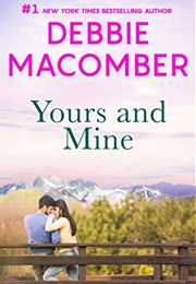 Yours and Mine (Debbie Macomber)