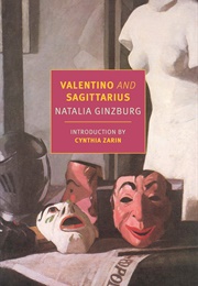 Valentino and Sagittarius: Two Novellas (Natalia Ginzburg)
