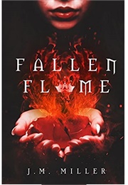 Fallen Flame (J.M. Miller)